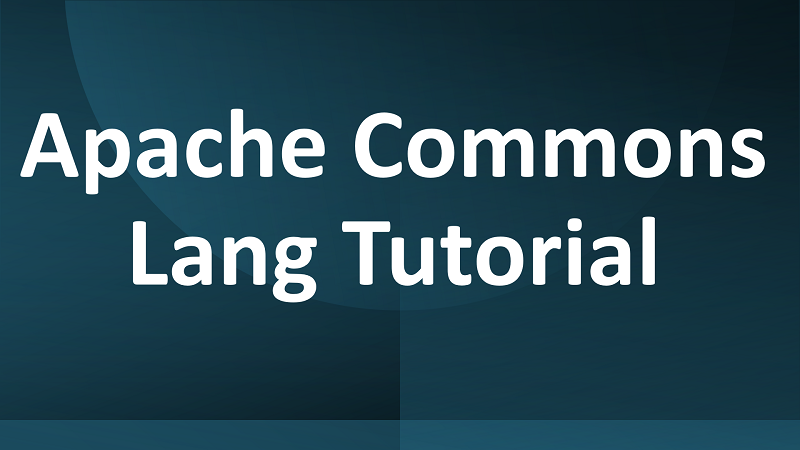 Java Apache Commons Lang Tutorial